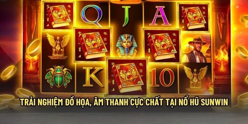 Nổ Hũ Sunwin – Khám Phá Siêu Phẩm Đổi Thưởng Đẳng Cấp Nhất